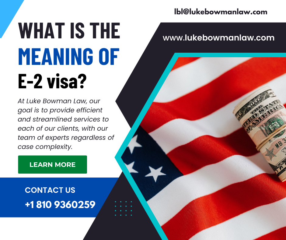 what-is-the-meaning-of-e-2-visa-blog-for-immigration-attorneys-in