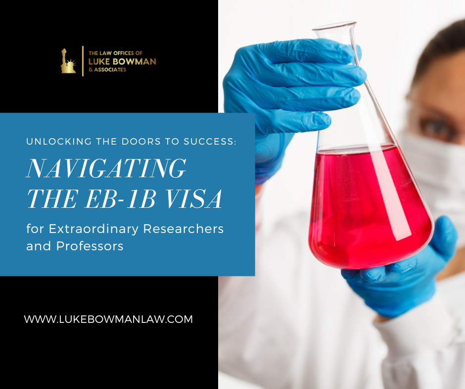 Unlocking the Doors to Success Navigating the EB 1B Visa for Extraordinary Researchers and Professors